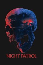 Film Night Patrol 2026 Nonton film Night Patrol (2026) - Pusatmovie21